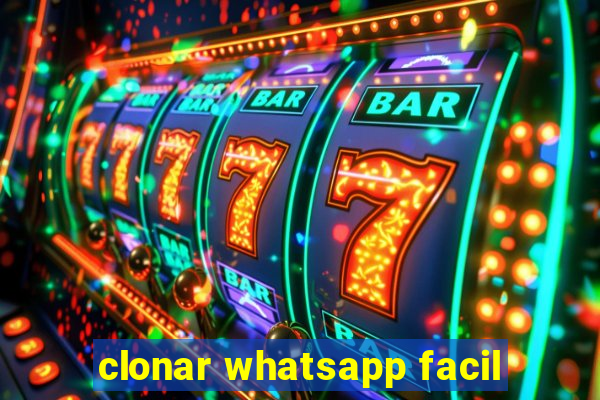 clonar whatsapp facil